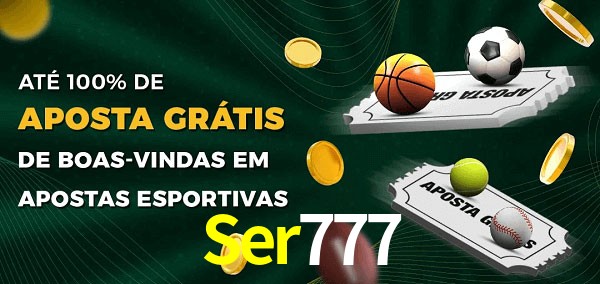 Ser777 Ate 100% de Aposta Gratis